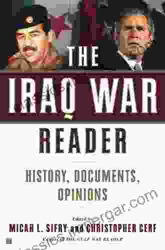 The Iraq War Reader: History Documents Opinions