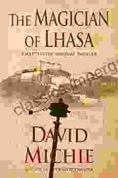 The Magician Of Lhasa (A Matt Lester Spiritual Thriller 1)