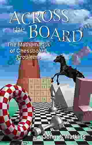 Across The Board: The Mathematics Of Chessboard Problems (Princeton Puzzlers)