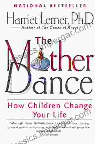 The Mother Dance: How Children Change Your Life