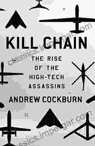 Kill Chain: The Rise Of The High Tech Assassins