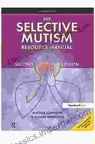 The Selective Mutism Resource Manual: 2nd Edition (A Speechmark Practical Sourcebook)