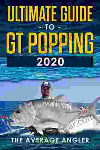 Ultimate Guide To GT Popping 2024