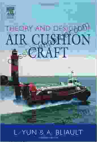 Theory And Design Of Air Cushion Craft