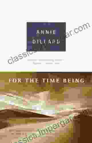 For The Time Being Annie Dillard