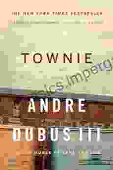 Townie: A Memoir Andre Dubus III