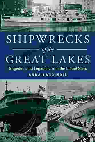 Shipwrecks Of The Great Lakes: Tragedies And Legacies From The Inland Seas