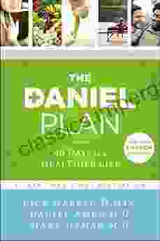 The Daniel Plan: 40 Days To A Healthier Life