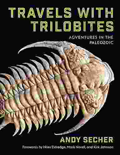 Travels With Trilobites: Adventures In The Paleozoic