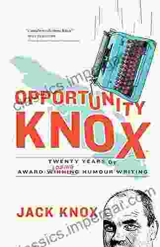 Opportunity Knox: Twenty Years of Award Losing Humour Writing