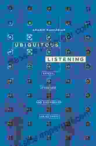 Ubiquitous Listening: Affect Attention And Distributed Subjectivity