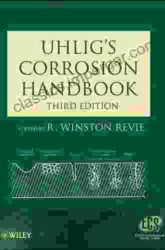 Uhlig S Corrosion Handbook (The ECS Of Texts And Monographs 51)