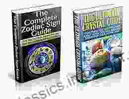 Ultimate Crystal Guide And Ultimate Zodiac Sign Guide Box Set (Crystals Zodiac Horoscope Gem Stones New Age Life Path Numerology Astrology)