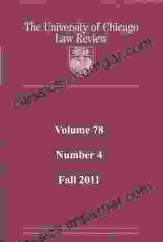 University Of Chicago Law Review: Volume 78 Number 4 Fall 2024