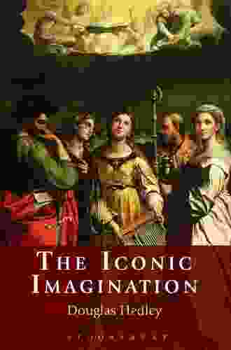 The Iconic Imagination Douglas Hedley