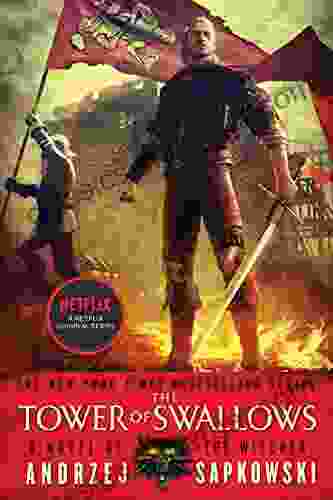 The Tower Of Swallows (The Witcher 6 / The Witcher Saga Novels 4)