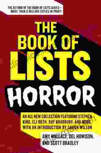 The Of Lists: Horror: An All New Collection Featuring Stephen King Eli Roth Ray Bradbury And More With An Introduction By Gahan Wilson