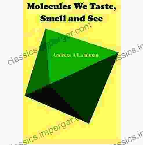 Molecules We Taste Smell And See