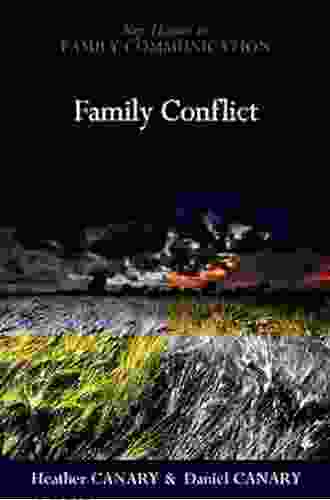 Family Conflict: Managing the Unexpected (Key Themes in Family Communication)