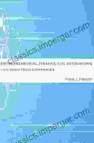 Entrepreneurial Finance And Accounting For High Tech Companies