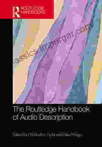 The Routledge Handbook Of Audio Description (Routledge Handbooks In Translation And Interpreting Studies)