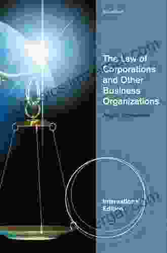 The Law Of Corporations And Other Business Organizations