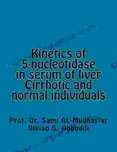 Kinetics Of 5 Nucleotidase In Serum Of Liver Cirrhotic And Normal Individuals