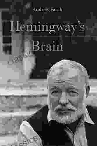 Hemingway S Brain Andrew Farah