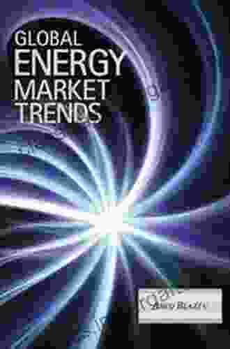 Global Energy Market Trends Anco S Blazev