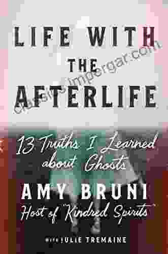 Life With The Afterlife: 13 Truths I Learned About Ghosts