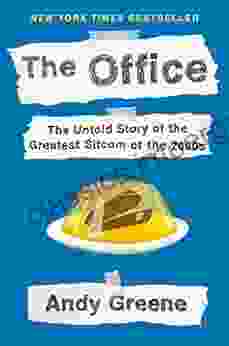 The Office: The Untold Story of the Greatest Sitcom of the 2000s: An Oral History