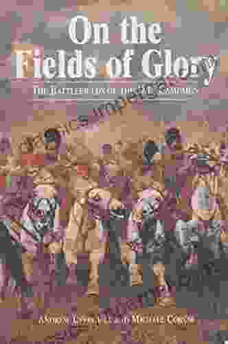 On The Fields Of Glory: The Battlefields Of The 1815 Campaign (Greenhill Military Paperback)