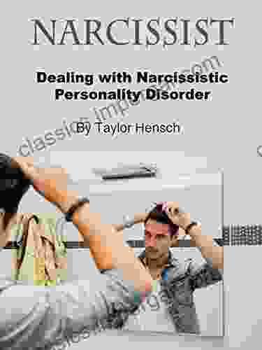 Narcissist: Dealing With Narcissistic Personality Disorder