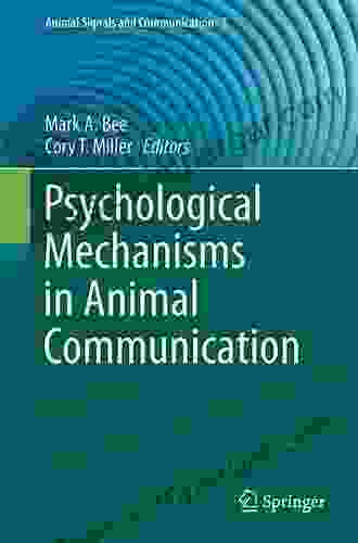 Psychological Mechanisms In Animal Communication (Animal Signals And Communication 5)