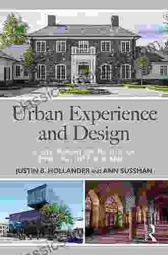 Urban Experience And Design: Contemporary Perspectives On Improving The Public Realm