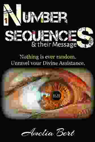 Number Sequences And Their Messages: Unravel Your Divine Assistance