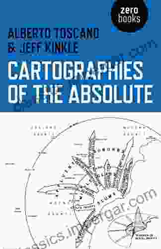 Cartographies Of The Absolute Jeff Kinkle