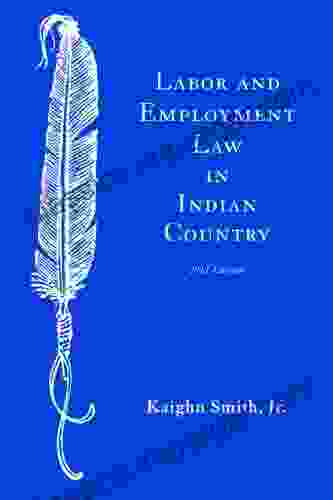 Labor And Employment Law In Indian Country