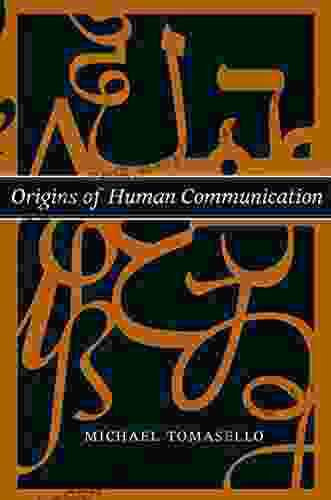 Origins Of Human Communication (Jean Nicod Lectures)