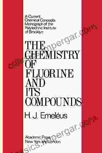 The Chemistry Of Fluorine And Its Compounds