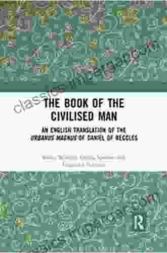 The Making Of Manners And Morals In Twelfth Century England: The Of The Civilised Man