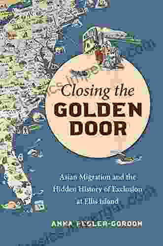 Closing The Golden Door: Asian Migration And The Hidden History Of Exclusion At Ellis Island