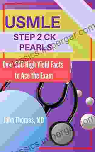 USMLE STEP 2 CK PEARLS: Over 500 High Yield Facts to Ace the Exam