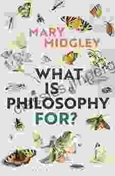 What Is Philosophy For? Mary Midgley