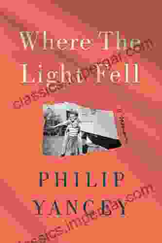 Where The Light Fell: A Memoir