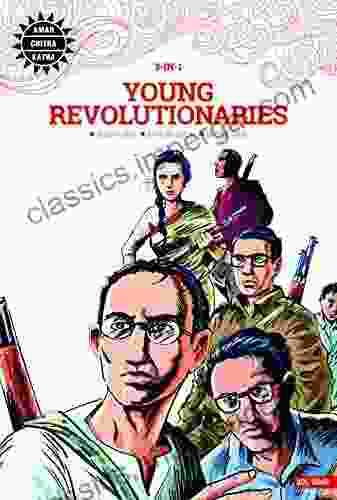 Young Revolutionaries: 3 In 1 Anant Pai